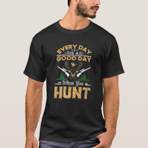 Camiseta Citação Fria De Caçadores Todos Os Dias É Um B
