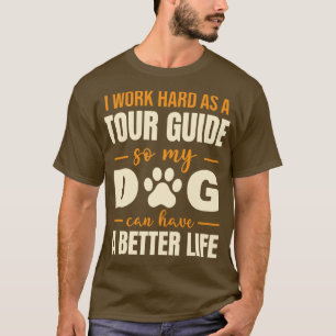 Camiseta Citação Hillarie Tour Guide Dog Lover