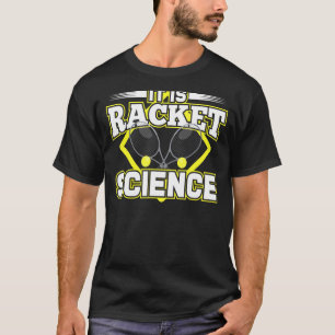 Camiseta Citação Humor Da Ciência Em Racket Para O Cientist