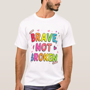 Camiseta Citação Imprimível Corajosa Não Quebrada Mental