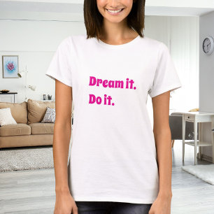 Camiseta Citação inspiradora branca rosa sonhe faça