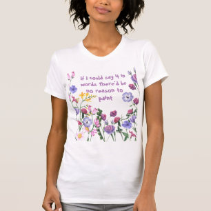 Camiseta Citação Inspiradora de Pintura Divertida Pintores