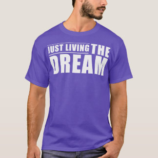 Camiseta Citação Inspirativa Vivendo Apenas O Sonho
