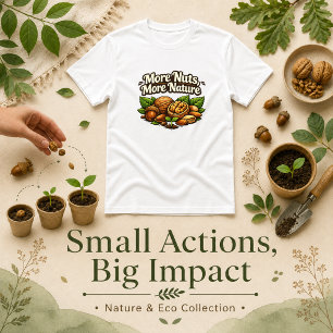 Camiseta citação Mais Nozes Mais Natureza