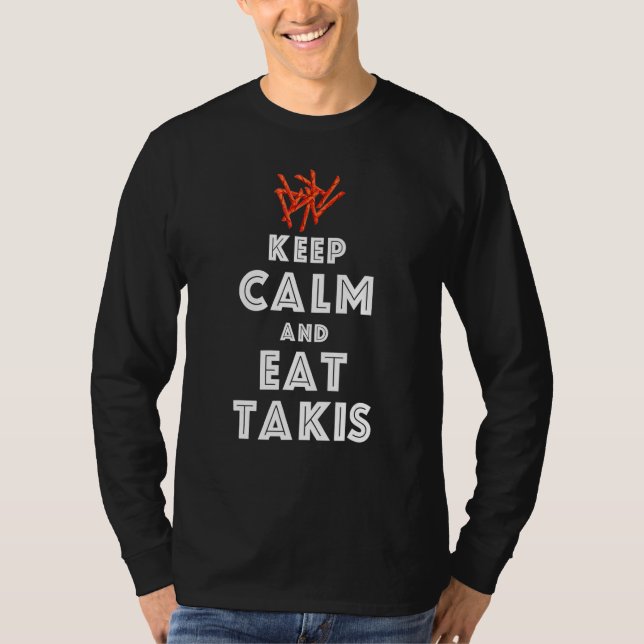 Camiseta Citação Manter Calmo E Comer Foodies Takis (Frente)