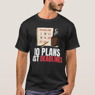 Camiseta Citação Minimalista Sem Planos Apenas Prazos