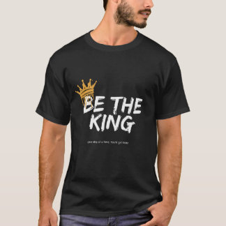 Camiseta Citação motivacional em alta 'seja o rei '