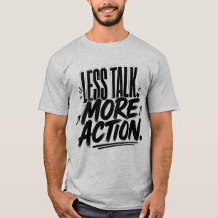 Camiseta Citação Motivacional Menos Conversa Mais Ação