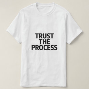 Camiseta Citação Motivacional Mínima Confie no Processo