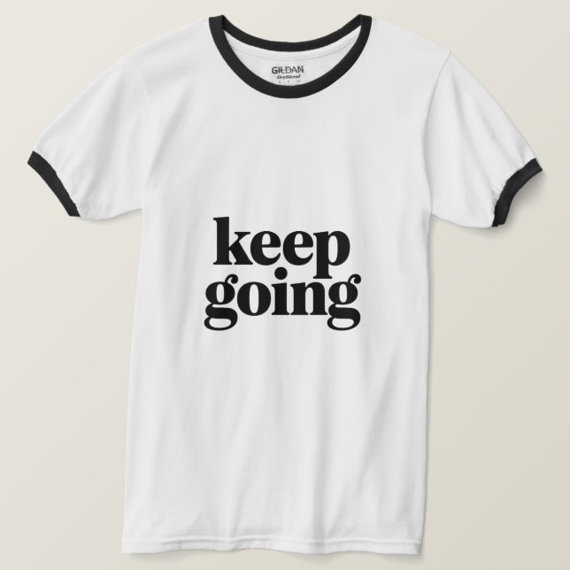 Camiseta Citação Motivacional Mínima Continue  (Frente do Design)