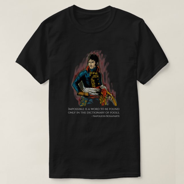 Camiseta Citação Motivacional Napoleon Bonaparte (Frente do Design)