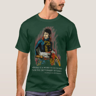 Camiseta Citação Motivacional Napoleon Bonaparte