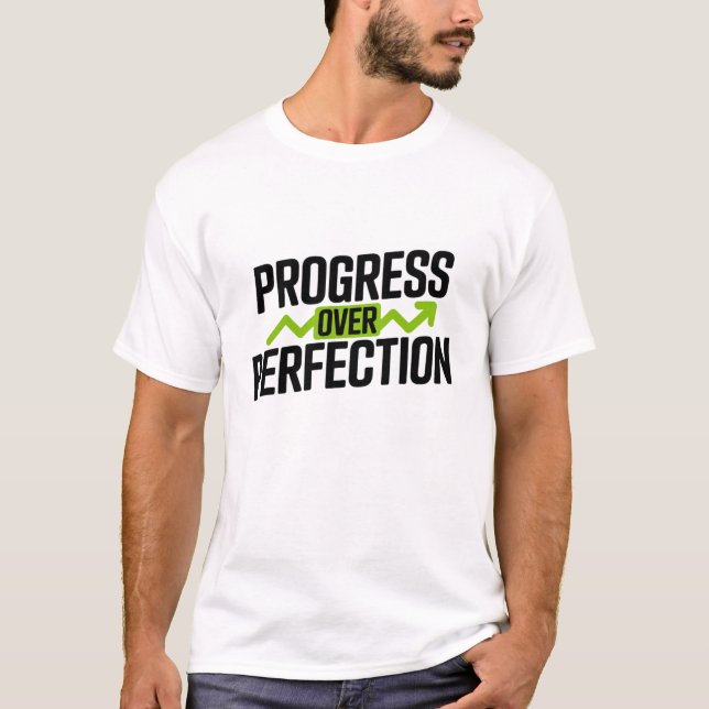 Camiseta Citação Motivacional Progresso Moderno Sobre Perfe (Frente)