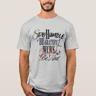Camiseta Citação Motivacional – Seja Humilde Trabalhe Duro 