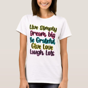 Camiseta Citação Motivacional Viva Simplesmente Sonhe Dê Am