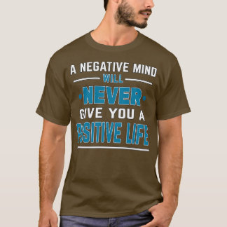 Camiseta Citação motivadora Uma mente negativa nunca dará
