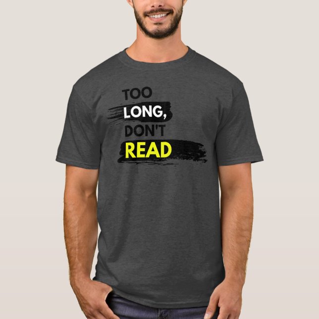 Camiseta Citação Muito Longa Não Lida (Frente)