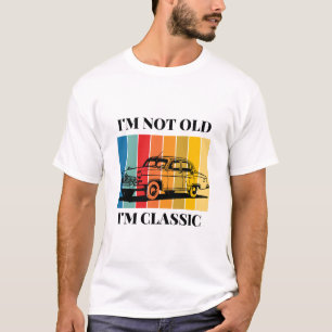 Camiseta Citação Não Im Antigo Im Clássico Para Carro