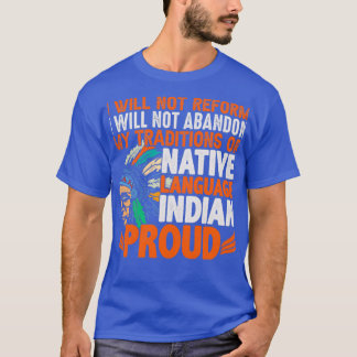 Camiseta Citação Nativa Americana Que Não Vou Reformar