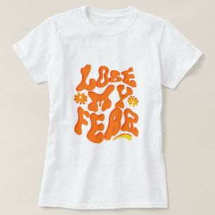Camiseta Citação Positiva "Perco Meu Medo" Retro Groovy