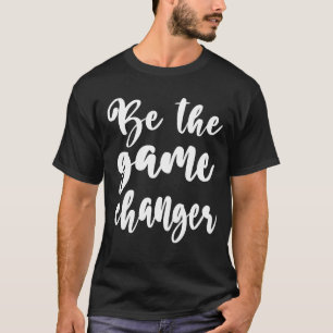 Camiseta Citação Positiva Seja o Script Branco do Game Chan