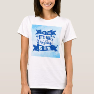 Camiseta Citação Sarcástica Divertida - Design "Estou Bem"