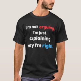 Camiseta citação sarcástica engraçada, não estou discutindo