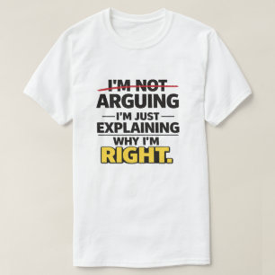Camiseta Citação Sarcástica "Não Estou Discutindo, Só Estou