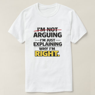 Camiseta Citação Sarcástica "Não Estou Discutindo, Só Estou