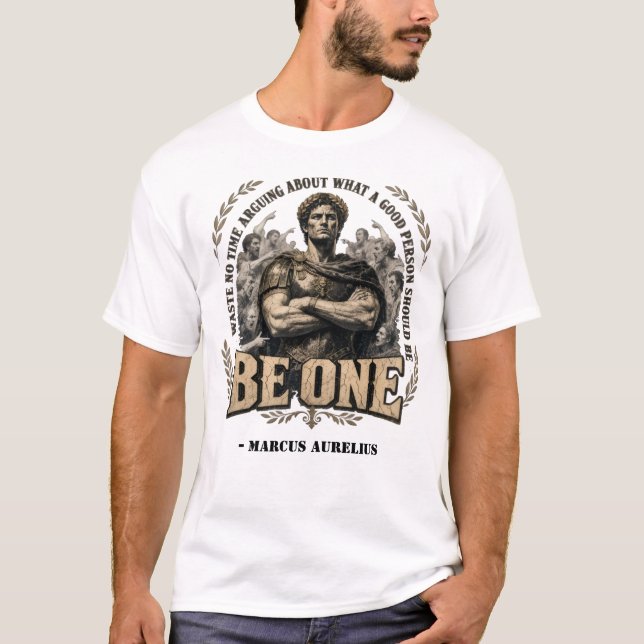 Camiseta Citação 'Seja Um' de Marco Aurélio  (Frente)