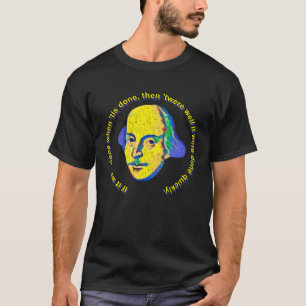 Camiseta Citação Shakespeareana Macbeth Se Fosse Feito Quan