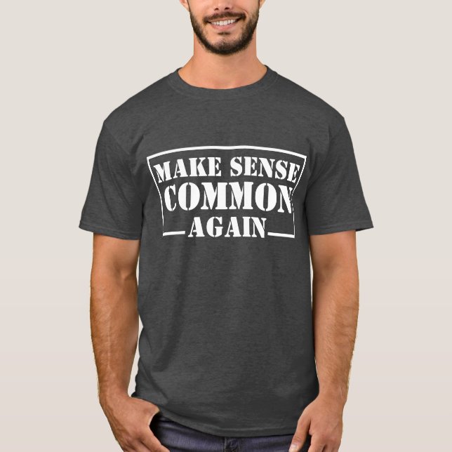 Camiseta Citação "Tornar o Sentido Comum Novamente" (Frente)