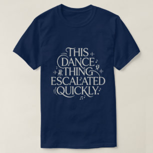 Camiseta Citação Vintage de Escalada de Hobby de Dança Engr
