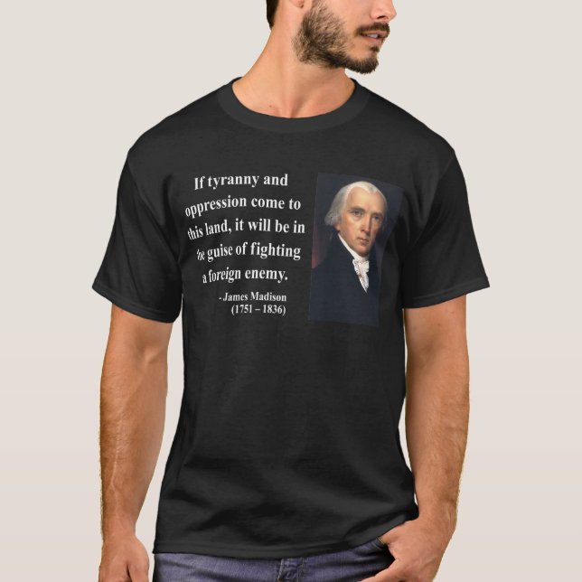 Camiseta Citações 2b de James Madison (Frente)