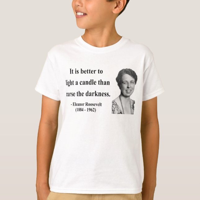 Camiseta Citações 3b de Eleanor Roosevelt (Frente)