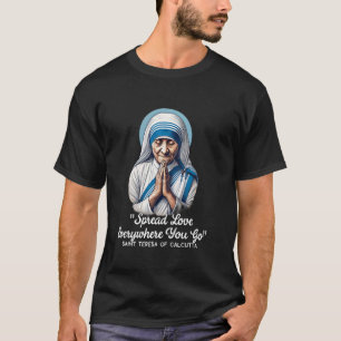 Camiseta Citações Católicas de Santa Teresa de Calcutá 1