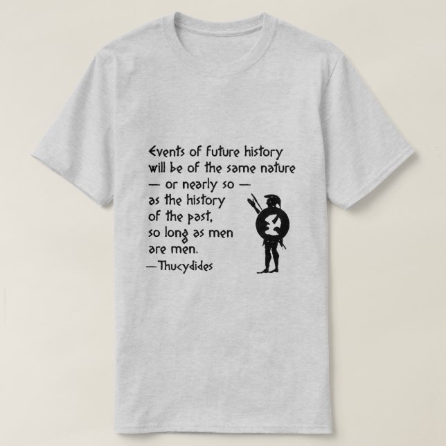 Camiseta Citações da história: Thucydides na guerra e na (Frente do Design)