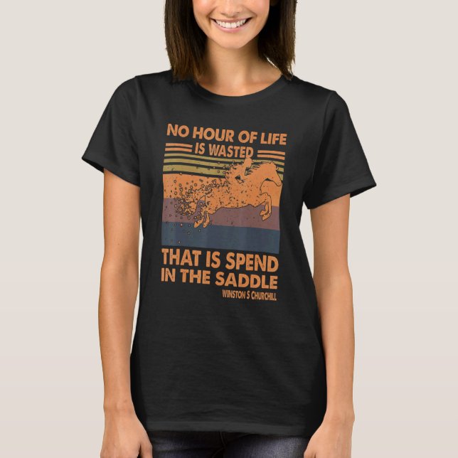 Camiseta Citações de Cavalgar Sem Hora da Vida Perdida na S (Frente)