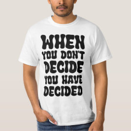 Camiseta Citações de Decisões Definem o Design de Direção