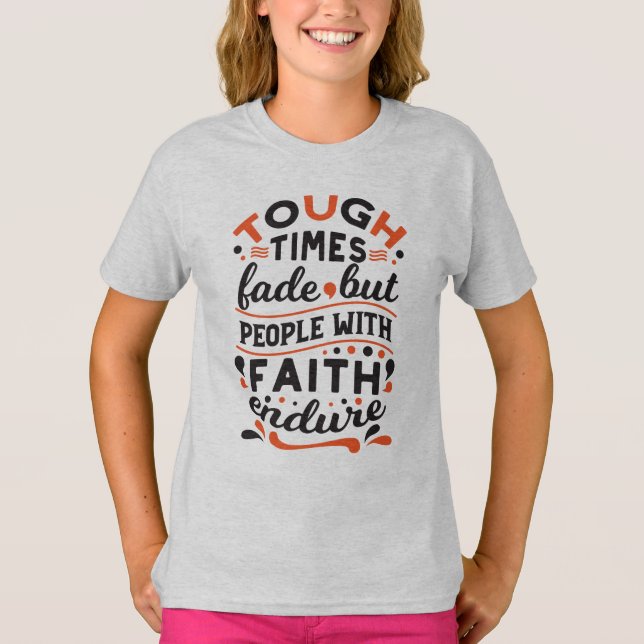 Camiseta Citações de Fé que Supera Tempos Difíceis (Frente)