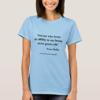 Camiseta Citações de Franz Kafka na beleza