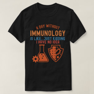 Camiseta Citações de Imunologia, Cientista de Imunologia5