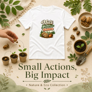 Camiseta Citações de Nozes para um Futuro Mais Verde