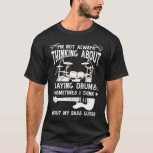 Camiseta Citações de Tocador de Tambor Citações de Baterist