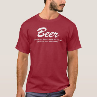 Camiseta Citações do bebendo da cerveja & do vinho branco