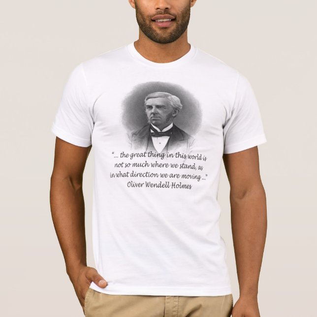 Camiseta Citações do suporte de Oliver Wendell Holmes (Frente)