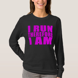 Camiseta Citações engraçadas dos corredores da menina: Eu