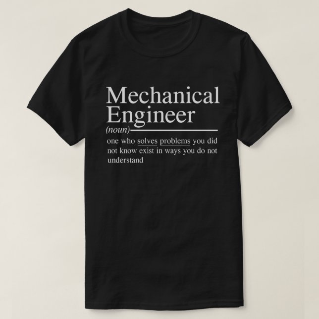 Camiseta citações engraçadas para o Engenheiro mecânico (Frente do Design)