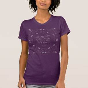 Camiseta Citações florais roxas do amor de Jane Austen Em