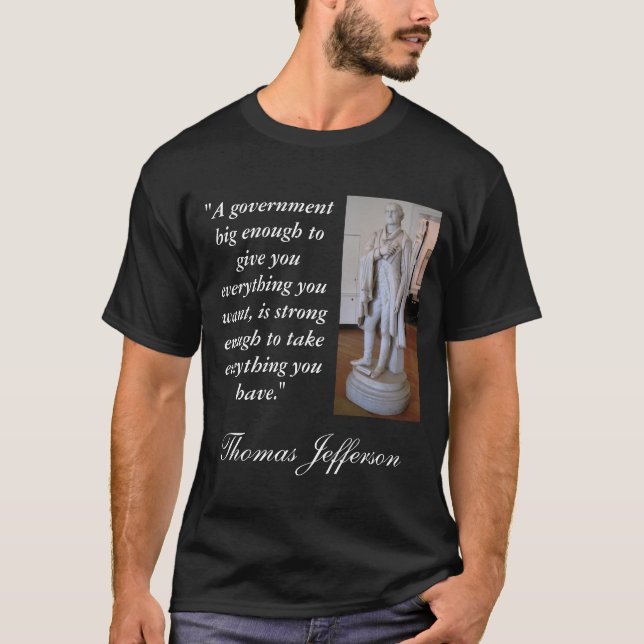 Camiseta Citações grandes do governo de Thomas Jefferson (Frente)